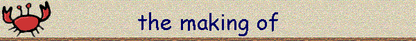 the making of